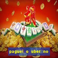 paguei o uber no pix e nao encontrou motorista